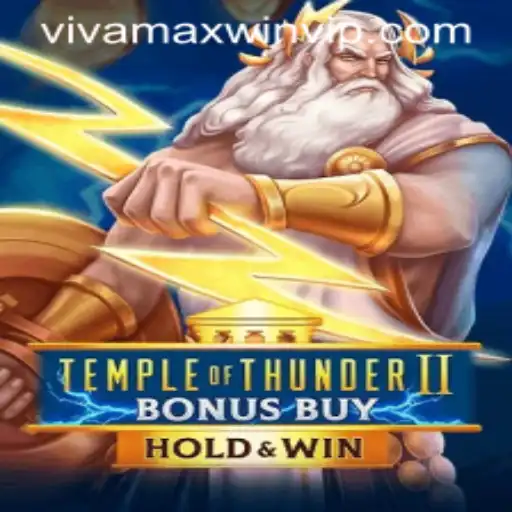 Unlock the Secrets of TempleofThunderIIBonusBuy: A Thrilling Journey to Big Wins with Vivamax Win