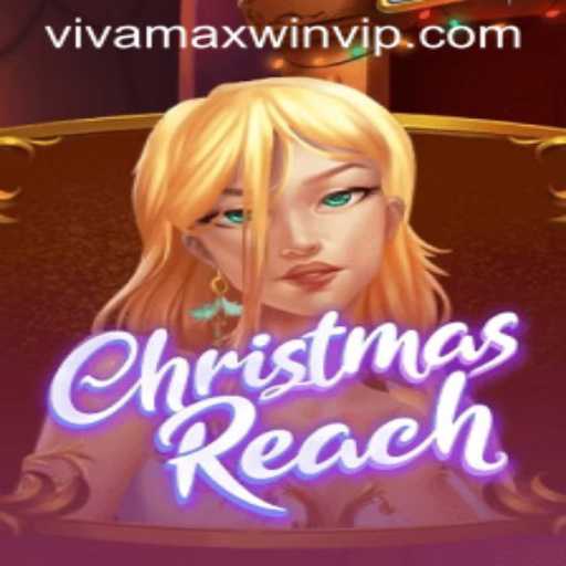 ChristmasReach: A New Era in Gaming with Vivamax Win