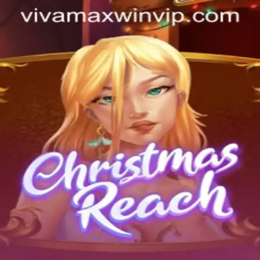 ChristmasReach: A New Era in Gaming with Vivamax Win