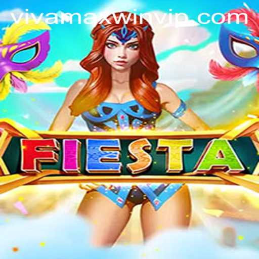 Fiesta: A Vibrant Journey into the World of Vivamax Win