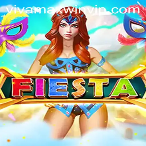 Fiesta: A Vibrant Journey into the World of Vivamax Win