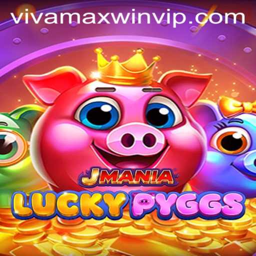 Exploring the Vibrant World of JManiaLuckyPyggs and the Thrill of Vivamax Win