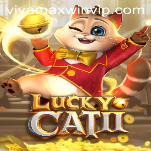 Dive into the Exciting World of LuckyCatII and Unleash Your Vivamax Win