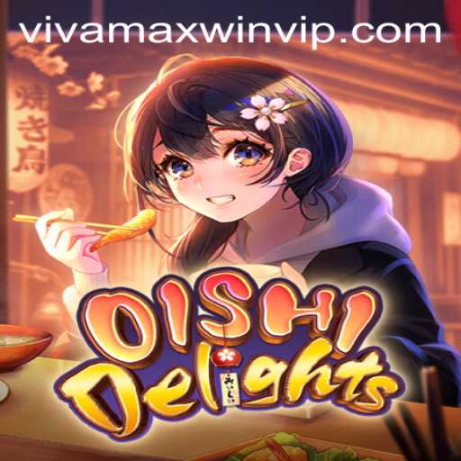 Discover the Exciting World of OishiDelights: A New Gaming Adventure